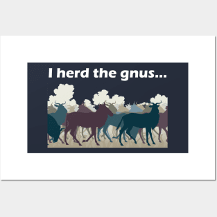 I Herd The Gnus - Light Text Posters and Art